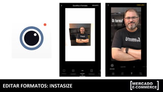 EDITAR	FORMATOS:	INSTASIZE	
 
