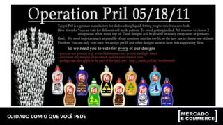 CUIDADO	COM	O	QUE	VOCÊ	PEDE	
 