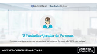 WWW.GERADORDEPERSONAS.COM.BR	
 