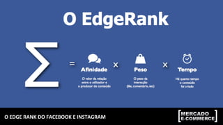 O	EDGE	RANK	DO	FACEBOOK	E	INSTAGRAM	
 
