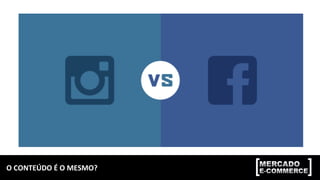O	CONTEÚDO	É	O	MESMO?	
 