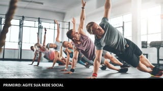 PRIMEIRO:	AGITE	SUA	REDE	SOCIAL	
 