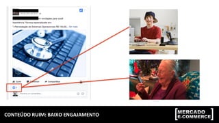 CONTEÚDO	RUIM:	BAIXO	ENGAJAMENTO	
 