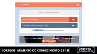 SORTEIOS:	AUMENTO	DO	CONHECIMENTO	E	BASE	
 
