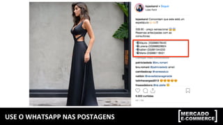 USE	O	WHATSAPP	NAS	POSTAGENS	
 