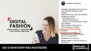 USE	O	WHATSAPP	NAS	POSTAGENS	
 