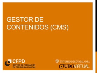 GESTOR DE
CONTENIDOS (CMS)
 