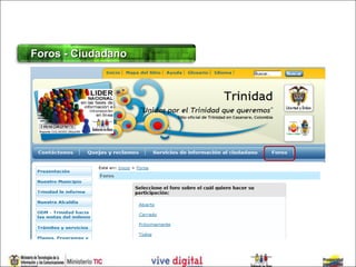 Foros - Ciudadano




  Herramienta Web que permite generar opiniones o discusiones en
  línea, en torno a un tema de interés común, que genera discusión.
 