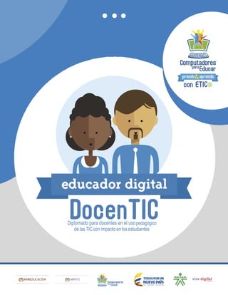 Diplomado para docentes en el usopedagógico
de las TIC con impacto en los estudiantes
 
