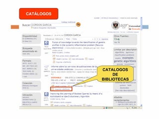 CATALOGOS
DE
BIBLIOTECAS
CATÁLOGOS
 