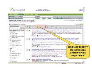 SCIENCE DIRECT
Marcamos los
artículos y los
exportamos
 