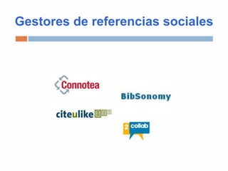 Gestores de referencias sociales
 