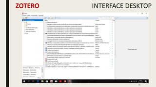 24
ZOTERO INTERFACE DESKTOP
 
