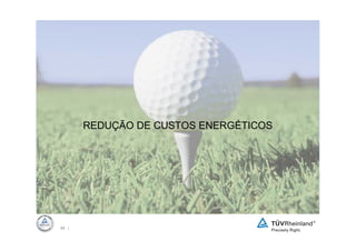 REDUÇÃO DE CUSTOS ENERGÉTICOS




48 |
 
