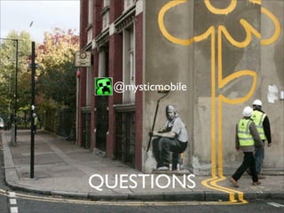 @mysticmobile




QUESTIONS
 