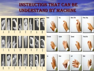 INSTRUCTION THAT CAN BEINSTRUCTION THAT CAN BE
UNDERSTAND BY MACHINEUNDERSTAND BY MACHINE
 