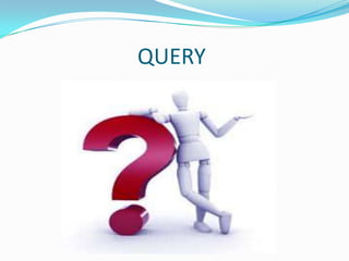 QUERY
 