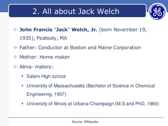 ge’s two decade transformation jack welsh’s Case study: ge's two-decade transformation: jack welch's leadership case group 3 executive summary the purpose of this report is to provide an analysis of ge's revitalization efforts during the tenure of their infamous ceo jack welch. ge’s two decade transformation jack welsh’s Case study: ge's two-decade transformation: jack welch's leadership case group 3 executive summary the purpose of this report is to provide an analysis of ge's revitalization efforts during the tenure of their infamous ceo jack welch.