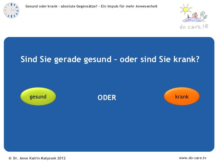 Gesund oder krank - absolute Gegensätze?