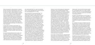 kleinen Kommunen bis 2000 Einwohner zu arbeiten.               Die Förderung fällt höher aus, wenn die betreffende     Hausärzten und zur Sicherstellung der medizinischen           Niedersachsen“ der KVN und der Deutschen Apothe-
Bei Orten mit 2000 bis 5000 Einwohnern sind es 46%,            Praxis in einem Planungsbereich mit einem hausärztli-   Versorgung in dünn besiedelten Regionen Nieder-               ker- und Ärztebank richtet sich vor allem an Medizi-
bei Orten mit 5000 bis 10000 Einwohnern 36% und                chen Versorgungsgrad unter 95 % liegt.                  sachsens ist im November 2010 gestartet. In diesem            nerInnen mit dem Ziel, sie für eine Niederlassung auf
bei Orten mit 10000 bis 50000 Einwohnern immerhin                                                                      zwischen KVN, Sozialministerium und Krankenkassen             dem Lande zu begeistern und ihnen die notwendige
                                                               Nach der Idee eines „Generationenvertrages“ ver-
noch 29%. Eine Tätigkeit im Angestelltenverhältnis                                                                     vereinbarten Modellversuch führen Medizinische                Unterstützung anzubieten.
                                                               mittelt die KVN mit einem neuen Patenkonzept
oder als niedergelassener Facharzt erscheint den                                                                       Fachangestellte in den beiden Regionen Vechta und
                                                               Patenschaften erfahrener niedergelassener Ärzte für                                                                   Jetzt gilt es, die Kooperationen vor Ort mit Leben zu
Studenten deutlich attraktiver als eine Niederlassung                                                                  Schneverdingen vom Arzt delegierbare Tätigkeiten
                                                               Medizinstudenten, um ihnen Gelegenheit zu geben,                                                                      erfüllen und darauf zu achten, dass im Wettbewerb
als Hausarzt. Einen hohen Stellenwert hat dabei die                                                                    im Wohnumfeld der Patienten selbstständig aus. In
                                                               sich frühzeitig mit den Arbeitsbedingungen in der                                                                     der Gemeinden untereinander Möglichkeiten gemein-
Vereinbarkeit von Beruf und Familie. Als Hindernisse                                                                   einem 2010 von der niedersächsischen Sozial- und
                                                               ambulanten Medizin vertraut zu machen. Ebenso                                                                         deübergreifender Konzepte für eine Sicherung der
bei der Niederlassung werden insbesondere das hohe                                                                     Gesundheitsministerin Özkan initiierten Modellpro-
                                                               unterstützt sie die studentischen Trainingszentren an                                                                 Gesundheitsversorgung der Bevölkerung nicht unter-
finanzielle Risiko (63% der Befragten), die große                                                                      jekt „Zukunftsregionen Gesundheit – Kommunale
                                                               der Universitätsmedizin Göttingen sowie der Medizi-                                                                   gehen.
Bürokratie (58%), eine niedrige Honorierung (53%)                                                                      Gesundheitslandschaften“ sollen u. a. die verschie-
                                                               nischen Hochschule Hannover in der Erkenntnis, dass
und drohende Regressforderungen von Krankenkassen                                                                      denen Versorgungsbereiche „ambulant“, „stationär“             Die ambulante Versorgung im ländlichen Raum der
                                                               die Nachwuchsförderung für den ambulanten Ver-
(50%) angegeben.                                                                                                       und „Pflege“ besser miteinander verzahnt werden.              Region Hannover ist derzeit im Großen und Ganzen
                                                               sorgungsbereich früh ansetzen muss. Eine finanzielle
                                                                                                                       Das auf 3 Jahre angelegte Projekt bezieht sich auf die        noch gut. Zudem wird vielfach das breite Angebot
Es bedarf daher besonderer Anstrengungen, um                   Weiterbildungsförderung sowie Stärkung der Verbund-
                                                                                                                       Landkreise Emsland, Soltau-Fallingbostel und Wolfen-          spezialärztlicher Versorgungsmöglichkeiten in der
genügend Ärzte für eine Niederlassung in ländlichen            weiterbildung Allgemeinmedizin, d. h. Kooperation
                                                                                                                       büttel und wird in Zusammenarbeit der kommunalen              Stadt Hannover wahrgenommen. Ob die 20 Städte
Gebieten insbesondere im Bereich der hausärztlichen            und Koordination von Weiterbildungsabschnitten in
                                                                                                                       Spitzenverbände Niedersachsens, der Kassenärztlichen          und Gemeinden der Region Hannover um die Landes-
Versorgung zu gewinnen. Gefragt sind gemeinsame                Klinik und Praxis steht ebenso wie die Gewährung
                                                                                                                       Vereinigung (KVN), der beteiligten Krankenkassen, der         hauptstadt herum künftig weiterhin eine einheitliche
individuelle und flexible Konzepte. Einige Ansätze gibt        einer Umsatzgarantie für Ärzte in von Unterversorgung
                                                                                                                       Ärztekammer Niedersachsen (ÄKN), der Apotheker-               Planungseinheit sowohl für die hausärztliche als auch
es bereits.                                                    bedrohten Regionen schon seit längerem auf dem Pro-
                                                                                                                       kammer Niedersachsen und der Krankenhausgesell-               für die fachärztliche Versorgung darstellen werden,
                                                               gramm. Noch nicht ausreichend Gehör gefunden hat
Das Niedersächsische Ministerium für Soziales, Frau-                                                                   schaft Niedersachsen durchgeführt.                            erscheint fraglich. Eine stärkere Ausrichtung am regio-
                                                               die Forderung, mehr Weiterbildungsstellen für Haus-
en, Familie, Gesundheit und Integration fördert in                                                                                                                                   nalen Versorgungsbedarf wäre wünschenswert.
                                                               ärzte in Krankenhäusern zur Verfügung zu stellen. Die   Ferner haben der Niedersächsische Landkreistag (NLT)
Zusammenarbeit mit der Kassenärztlichen Vereinigung
                                                               hohe und ungleichgewichtige Bereitschaftsdienstbe-      und die KVN eine Zusammenarbeit im Rahmen einer               Das Interesse nicht nur der Kommunen ist es, ge-
Niedersachsen (KVN) seit August 2010 Medizinstu-
                                                               lastung insbesondere im ländlichen Raum war bereits     strategischen Partnerschaft vereinbart, um gemeinsam          eignete Rahmenbedingungen für eine wohnortnahe
denten, die sich im Praktischen Jahr für das Wahlfach
                                                               2007 Anlass für eine Reform des vertragsärztlichen      neue Ansätze für eine bessere medizinische Versor-            und qualitativ hochwertige ambulante Versorgung
„Allgemeinmedizin“ entscheiden und ihr PJ-Tertial in
                                                               Bereitschaftsdienstes im Bereich der KVN. Das Projekt   gung im ländlichen Raum zu entwickeln. Die im Jahre           (aufrecht) zu erhalten. Die Bevölkerung wird in der
einer niedersächsischen Hausarztpraxis absolvieren.
                                                               „Modell Niedersachsen“ (MoNi) zur Entlastung von        2010 ins Leben gerufene Initiative „Niederlassen in           Zukunft allerdings Kompromisse eingehen müssen.


                                                          66                                                                                                                    67
 