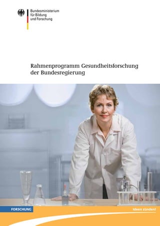 Rahmenprogramm Gesundheitsforschung
der Bundesregierung
 