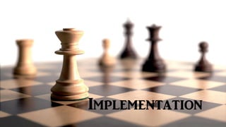 Implementation
 
