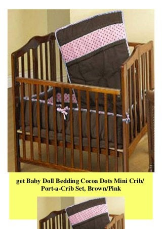 get Baby Doll Bedding Cocoa Dots Mini Crib/
Port-a-Crib Set, Brown/Pink
 