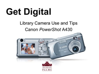 Get   Digital Library Camera Use and Tips Canon  PowerShot  A430 