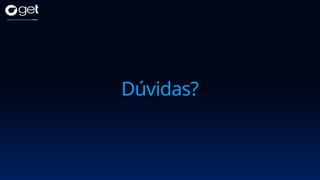 Dúvidas?
 