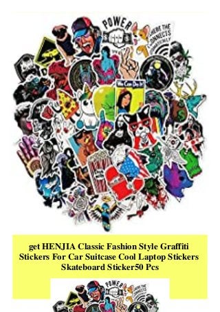 get HENJIA Classic Fashion Style Graffiti
Stickers For Car Suitcase Cool Laptop Stickers
Skateboard Sticker50 Pcs
 