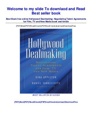 Welcome to my slide To downlaod and Read
Best seller book
Best Book free online Hollywood Dealmaking: Negotiating Talent Agreements
for Film, TV and New Media book and kindle
[PDF]|Best[PDF]|ReadE-book|[PDF]free|E-bookdownload|DownloadFree
#BEST SELLER ON 2019-2020#
[PDF]|Best[PDF]|ReadE-book|[PDF]free|E-bookdownload|DownloadFree
 