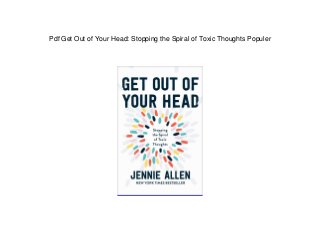 Pdf Get Out of Your Head: Stopping the Spiral of Toxic Thoughts Populer
 