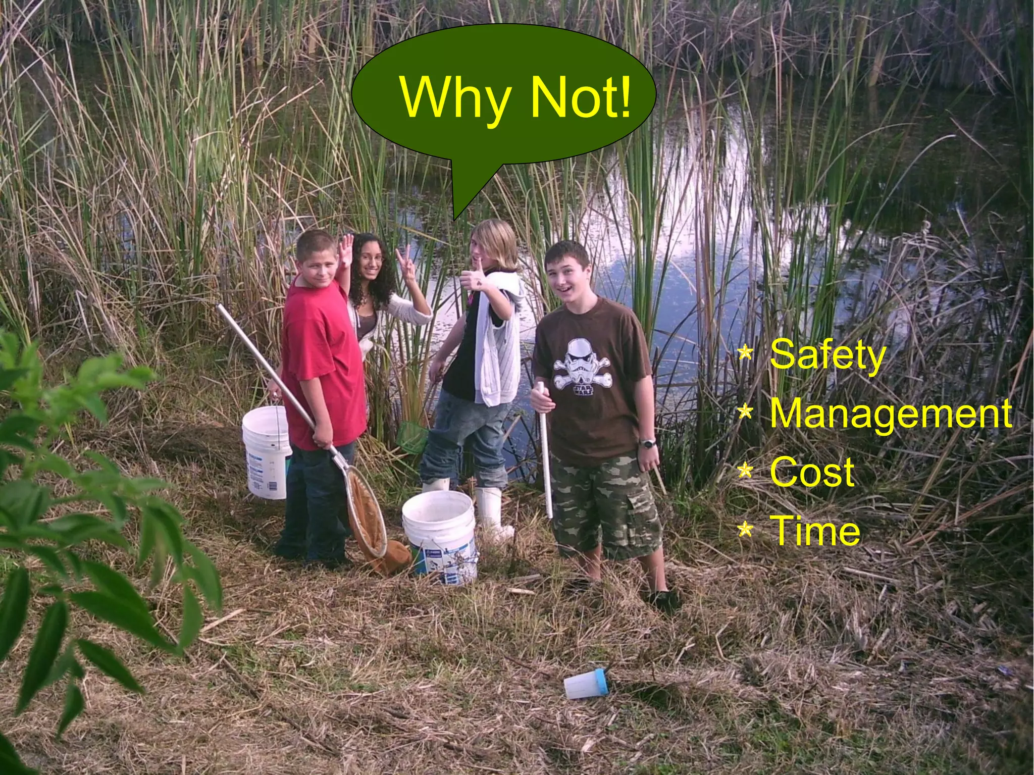 Why Not! Safety Management Cost Time 