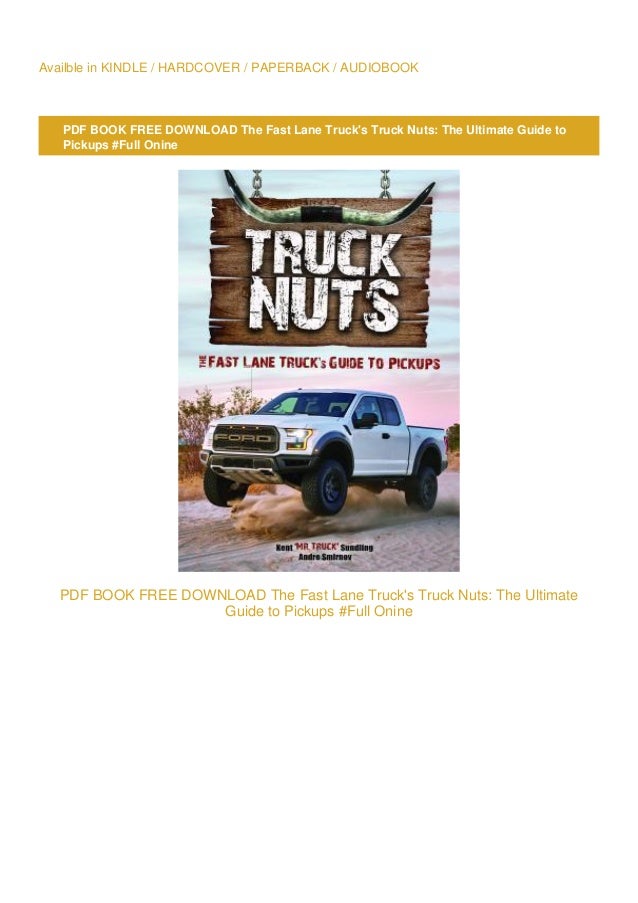 Get Pdfthe Fast Lane Truck S Truck Nuts The Ultimate Guide To Picku