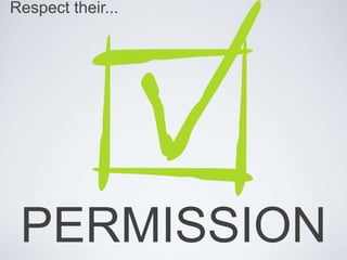 doesn’t care about permission.
