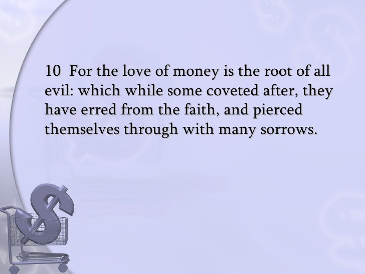 Greed is the root of all evil essay