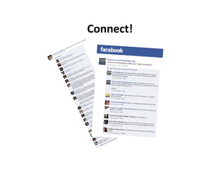 Connect!
 