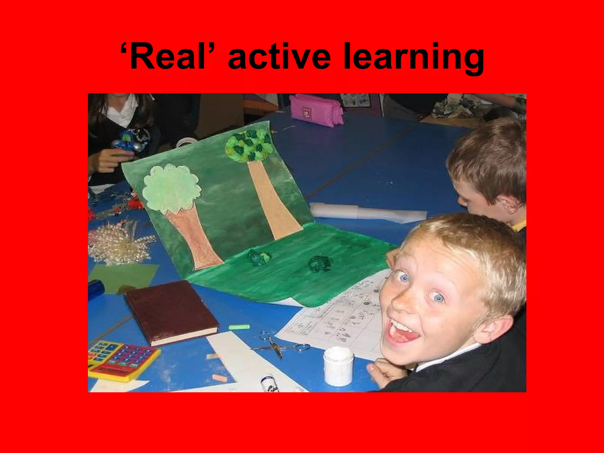 ‘ Real’ active learning 