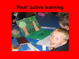 ‘ Real’ active learning 
