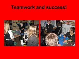 Teamwork and success!  