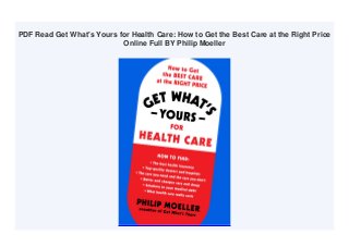 PDF Read Get What's Yours for Health Care: How to Get the Best Care at the Right Price
Online Full BY Philip Moeller
 