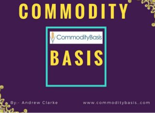 Get A Complete Overview Of Commodity Trading