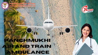 Panchmukhi
Air and Train
Ambulance
 