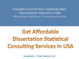 Designed by : Fisher Statistics Ltd
 