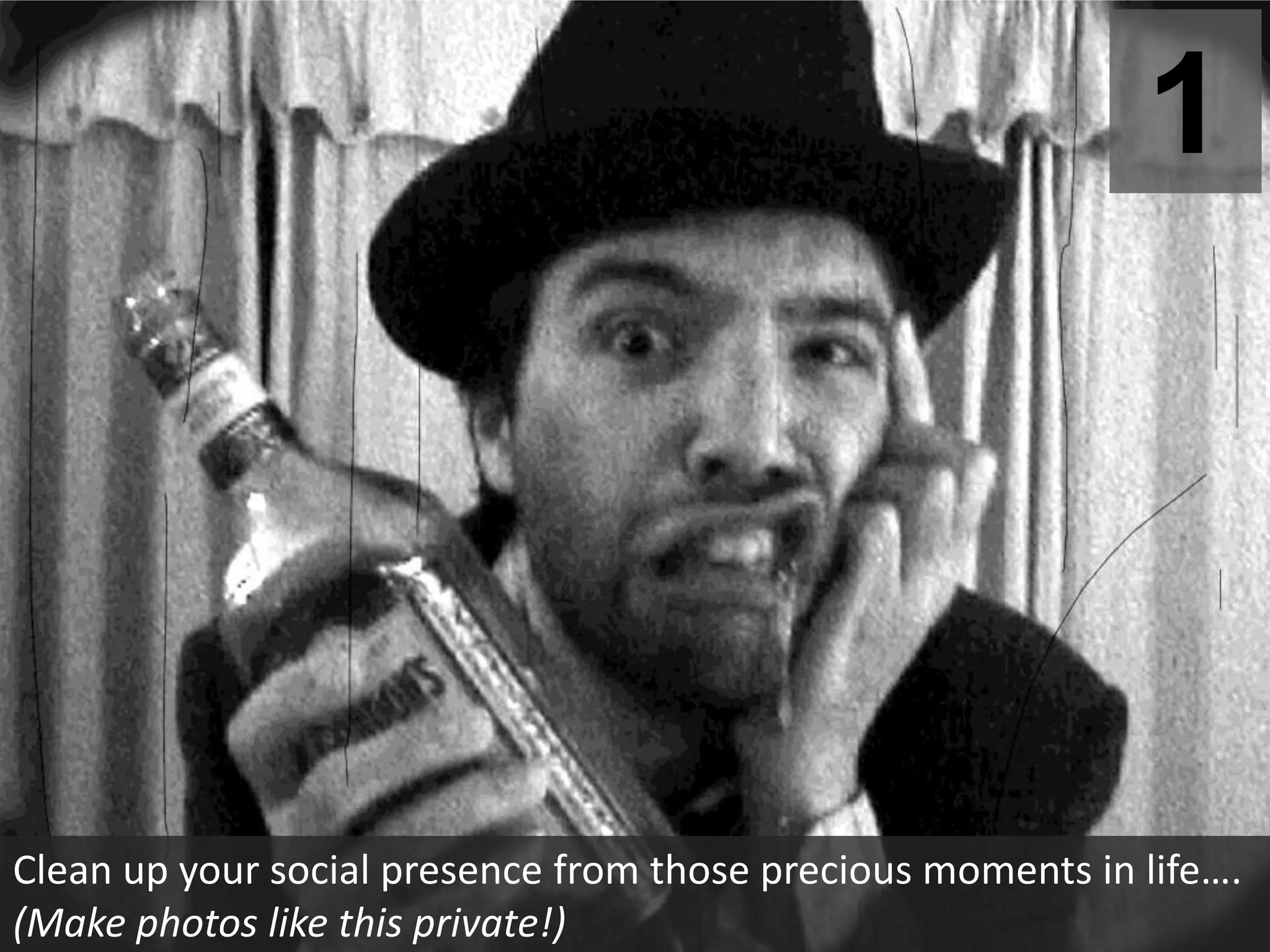 1




Clean up your social presence from those precious moments in life….
(Make photos like this private!)
 