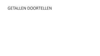 GETALLEN DOORTELLEN
 