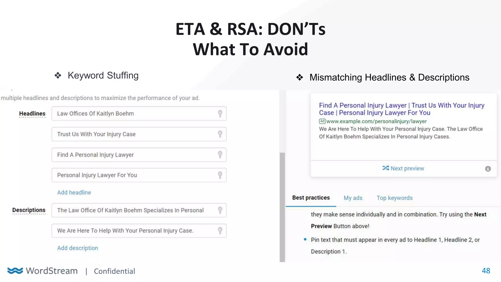 | Confidential 48
ETA & RSA: DON’Ts
What To Avoid
❖ Keyword Stuffing ❖ Mismatching Headlines & Descriptions
 