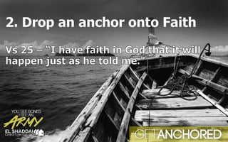 2. Drop an anchor onto Faith
 