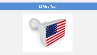 E2 Visa Team
 
