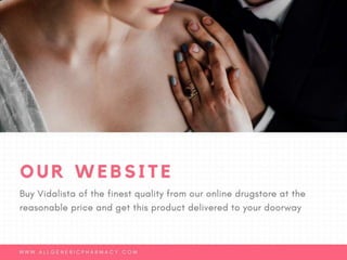 Get an utmost pleasure while romancing with your mate by using vidalista | Allgenericpharmacy